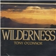 Tony O'Connor - Wilderness