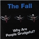 The Fall - Why Are People Grudgeful?